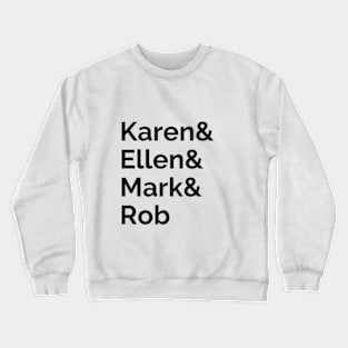 Karen & Ellen: Names Crewneck Sweatshirt